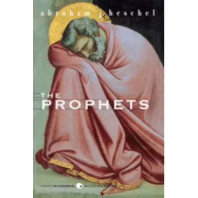 Prophets (Perennial Classics Ed)