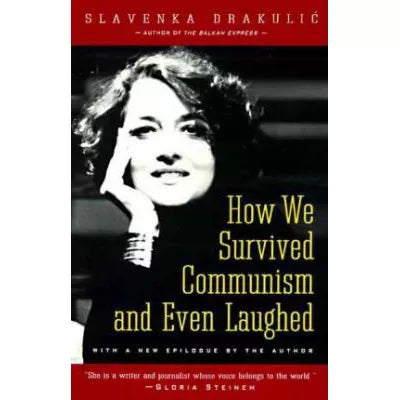 How We Survived Communism &amp; Even Laughed