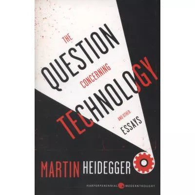 Question Concerning Technology &amp; Other Essays