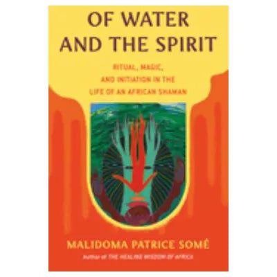 Of Water &amp; the Spirit