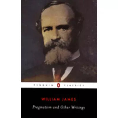 Pragmatism &amp; Other Writings