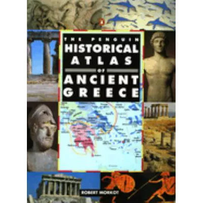 Penguin Historical Atlas of Ancient Greece