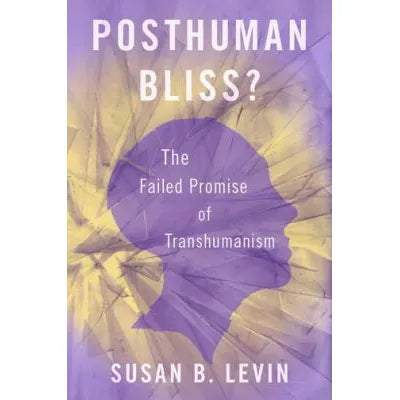 Posthuman Bliss?