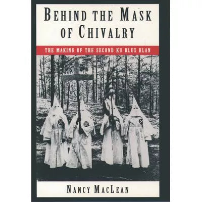 Behind the Mask of Chivalry