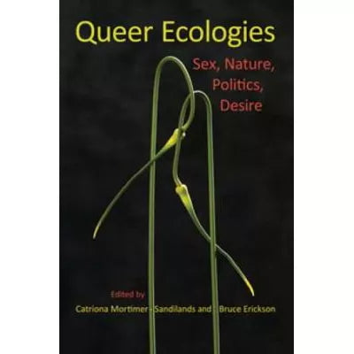 Queer Ecologies