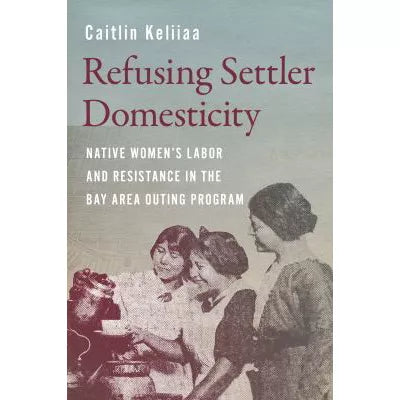 Refusing Settler Domesticity