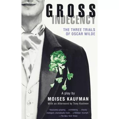 Gross Indecency (Afterword Kushner)