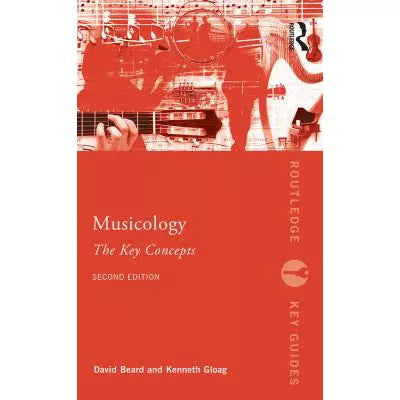 Musicology: the Key Concepts