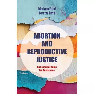 Abortion &amp; Reproductive Justice