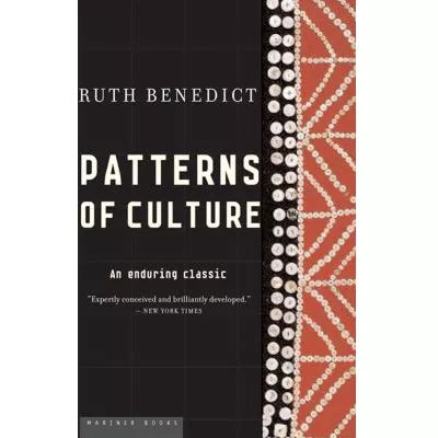 Patterns of Culture : An Enduring Classic