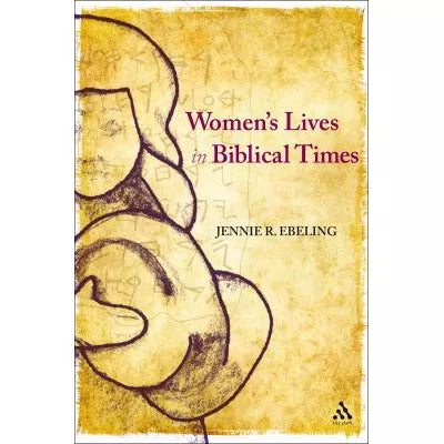 Women's Lives in Biblical Times
