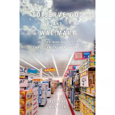 To Serve God &amp; Wal-Mart