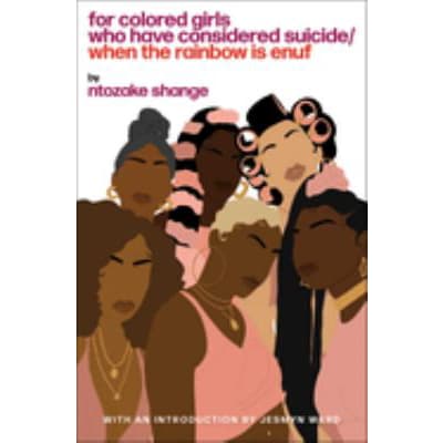 For Colored Girls Who Have Considered Suicide...