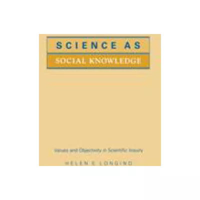 Science As Social Knowledge