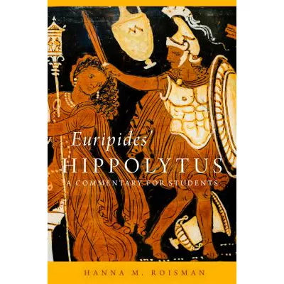 Euripides' Hippolytus: A Commentary for Students