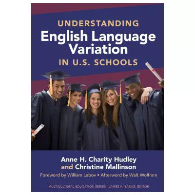 Understanding English Language Variation in U. S. Schools