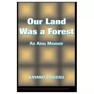 Our Land Was a Forest