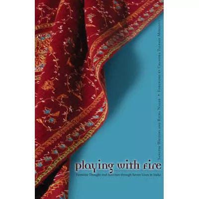 Playing with Fire: Feminist Thought...India