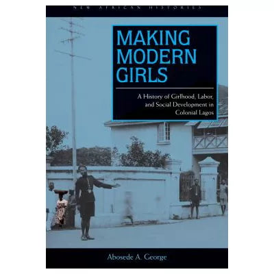 Making Modern Girls