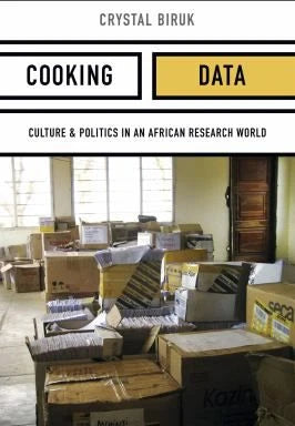Cooking Data: Culture &amp; Politics in an African Research World