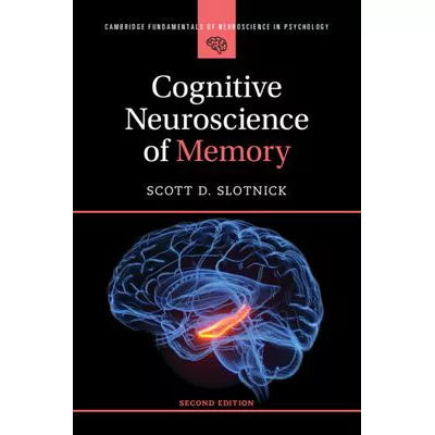 Cognitive Neuroscience of Memory
