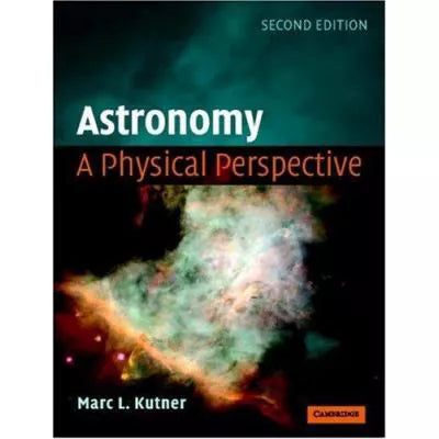 Astronomy: A Physical Perspective
