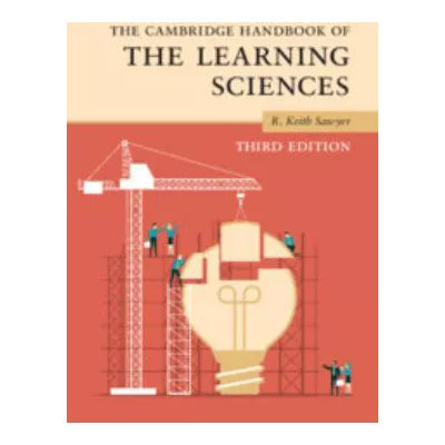 Cambridge Handbook of the Learning Sciences