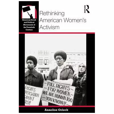 Rethinking American Women's Activism