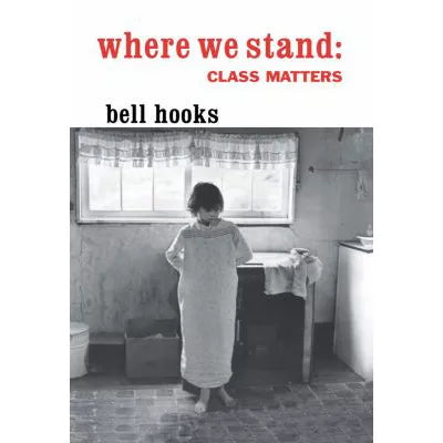 Where We Stand : Class Matters