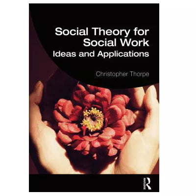 Social Theory for Social Work