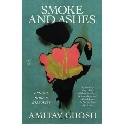 Smoke &amp; Ashes: Opium's Hidden Histories