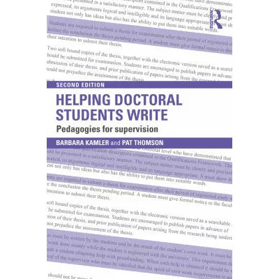 Helping Doctoral Students Write : Pedagogies for supervision