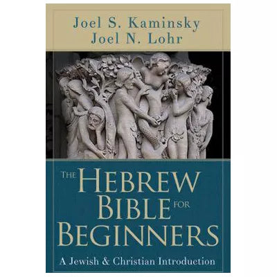 The Hebrew Bible for Beginners