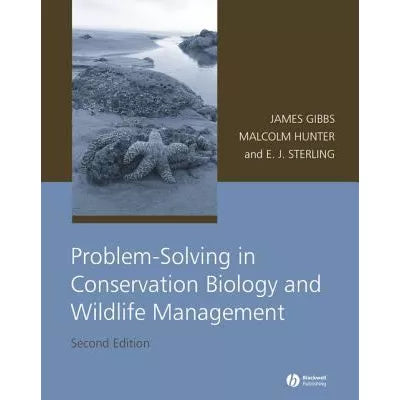 Problem-Solving in Conservation Biology and Wildlife Management
