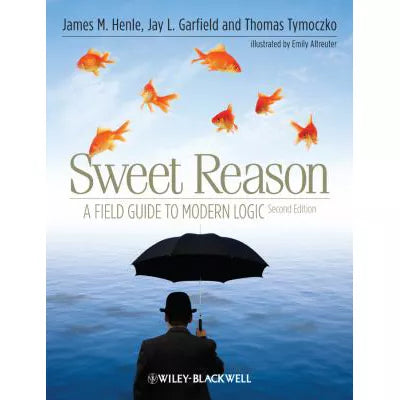 Sweet Reason: Field Guide to Modern Logic