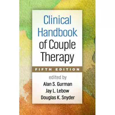Clinical Handbook of Couple Therapy