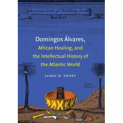 Domingos Alvares: African Healing etc