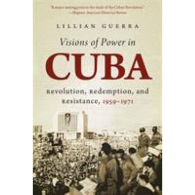 Visions of Power in Cuba