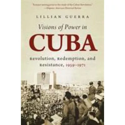 Visions of Power in Cuba