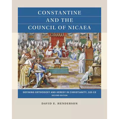 Constantine &amp; the Council of Nicaea