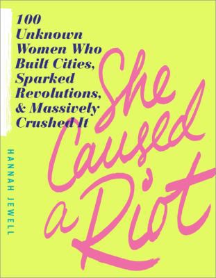 SHE CAUSED A RIOT