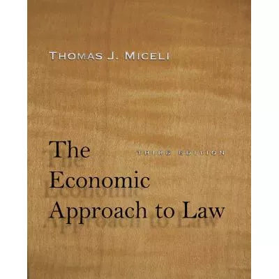 The Economic Approach to Law, Third Edition