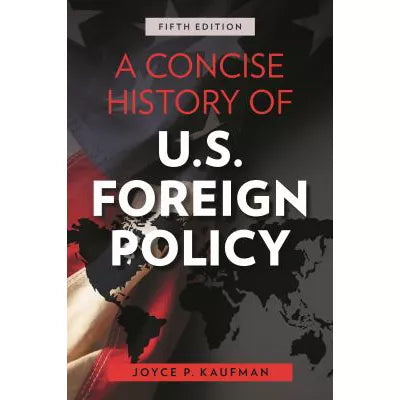 Concise History of U.S. Foreign Policy