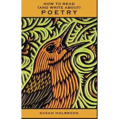 How to Read &amp; Write About Poetry