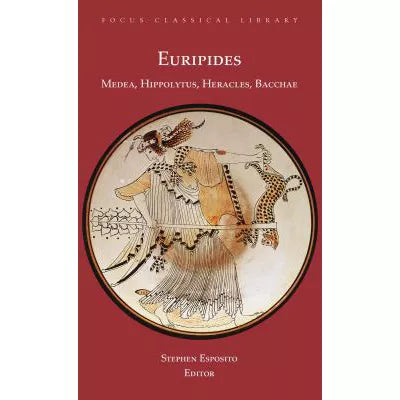 Medea, Hippolytus, Heracles, Bacchae
