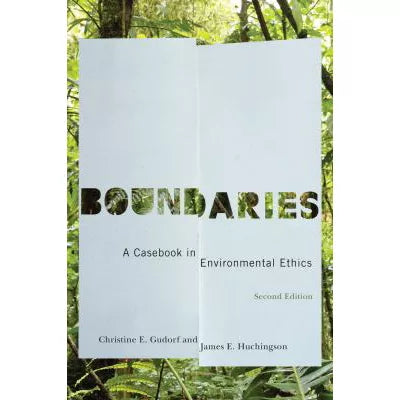 Boundaries: Casebook in Environmental Ethics