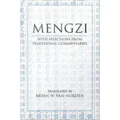 Mengzi : With Selections from Traditional Commentaries