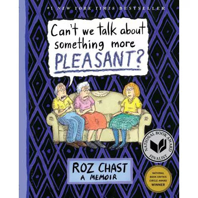 Can't We Talk about Something More Pleasant?