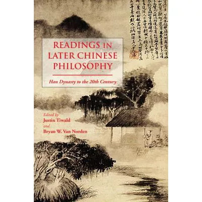 Readings in Later Chinese Philosophy