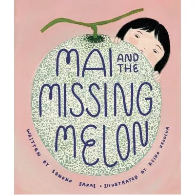 Mai &amp; the Missing Melon